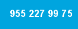 955 227 99 75